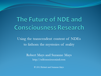 Future of NDE and
                              Consciousness Research